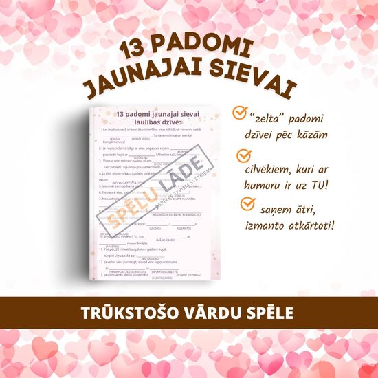 SPĒLE "13 PADOMI JAUNAJAI SIEVAI"